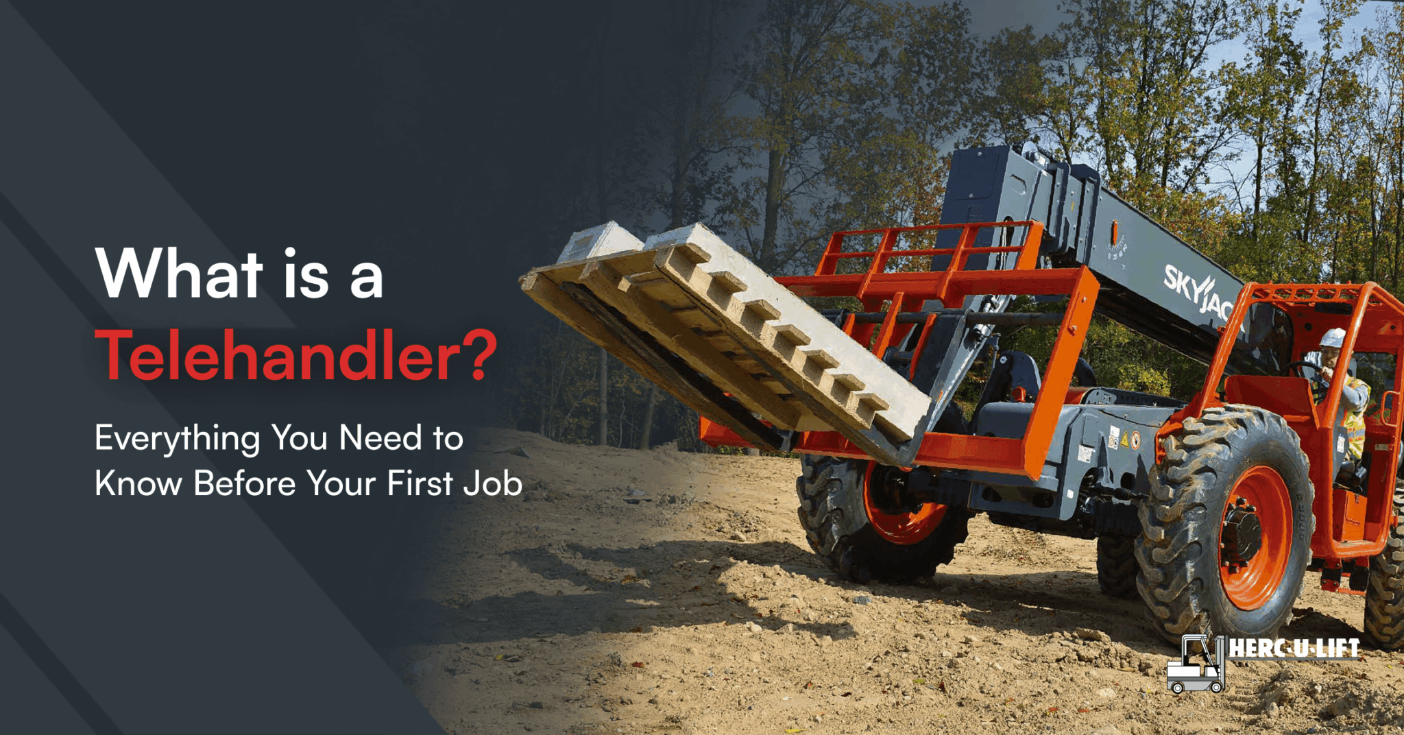 What Is A Telehandler? Guide For First-Time Operators | Herc-U-Lift ...