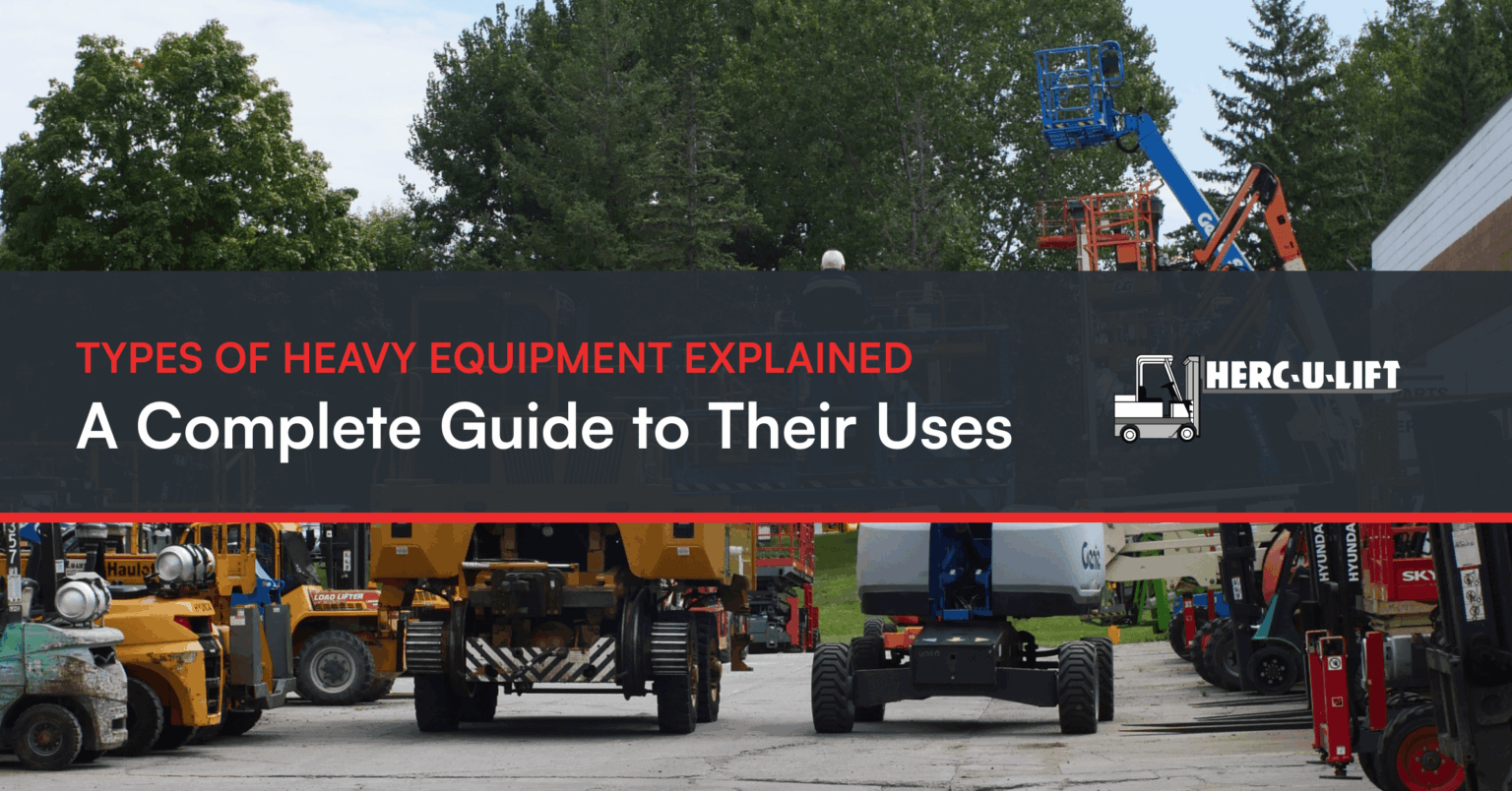 Types Of Heavy Equipment Explained: Guide To Their Uses